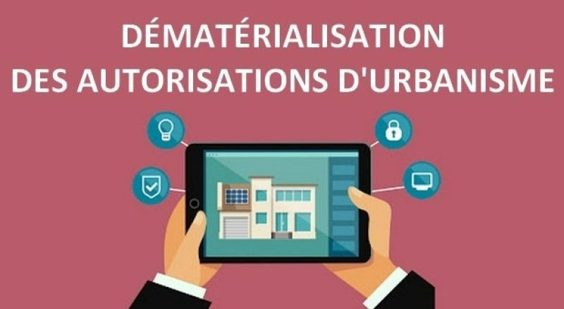 DEMATERIALISATION DES DEMANDES D’AUTORISATION D’URBANISME